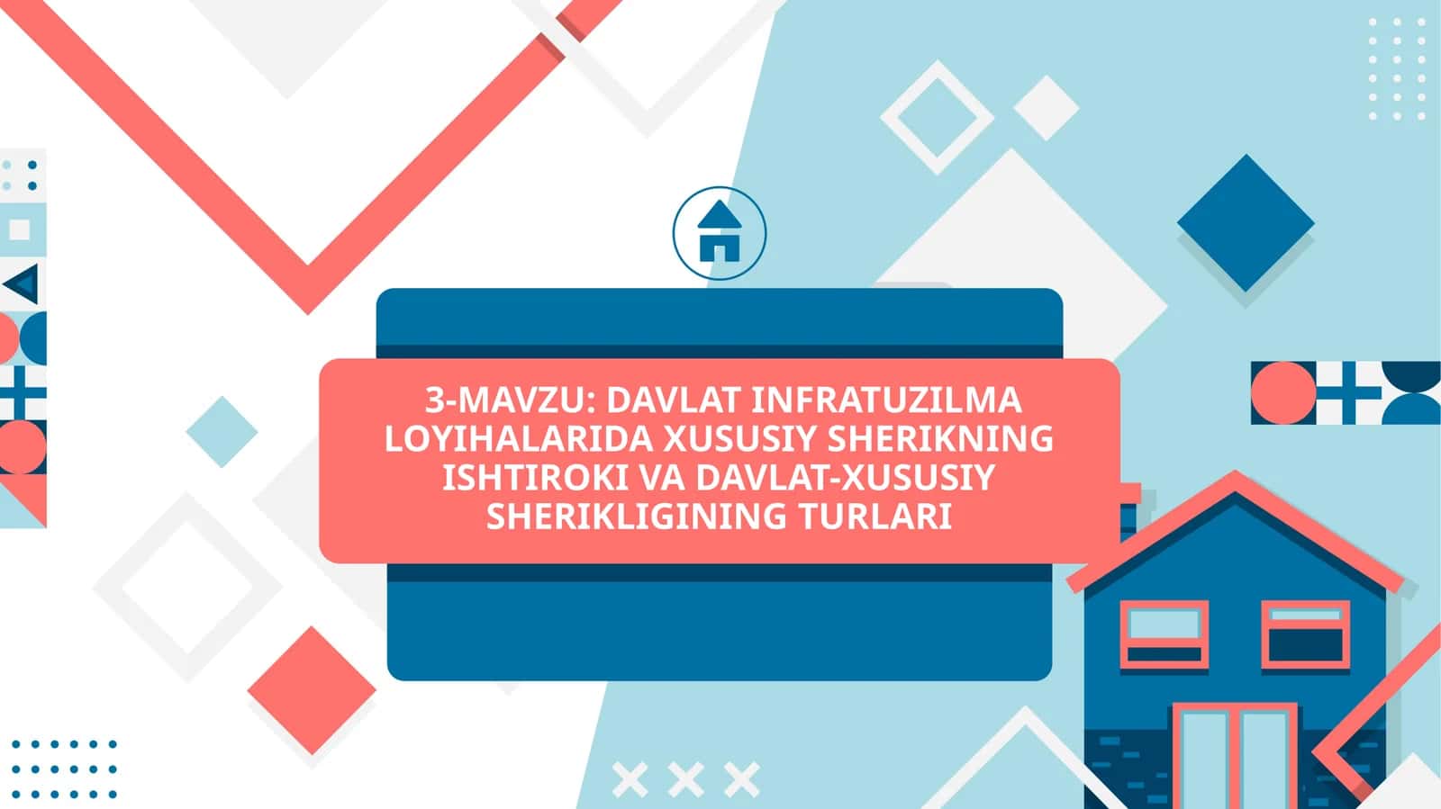 Davlat infratuzilma loyihalarida xususiy sherikning ishtiroki va davlat-xususiy sherikligining turlari