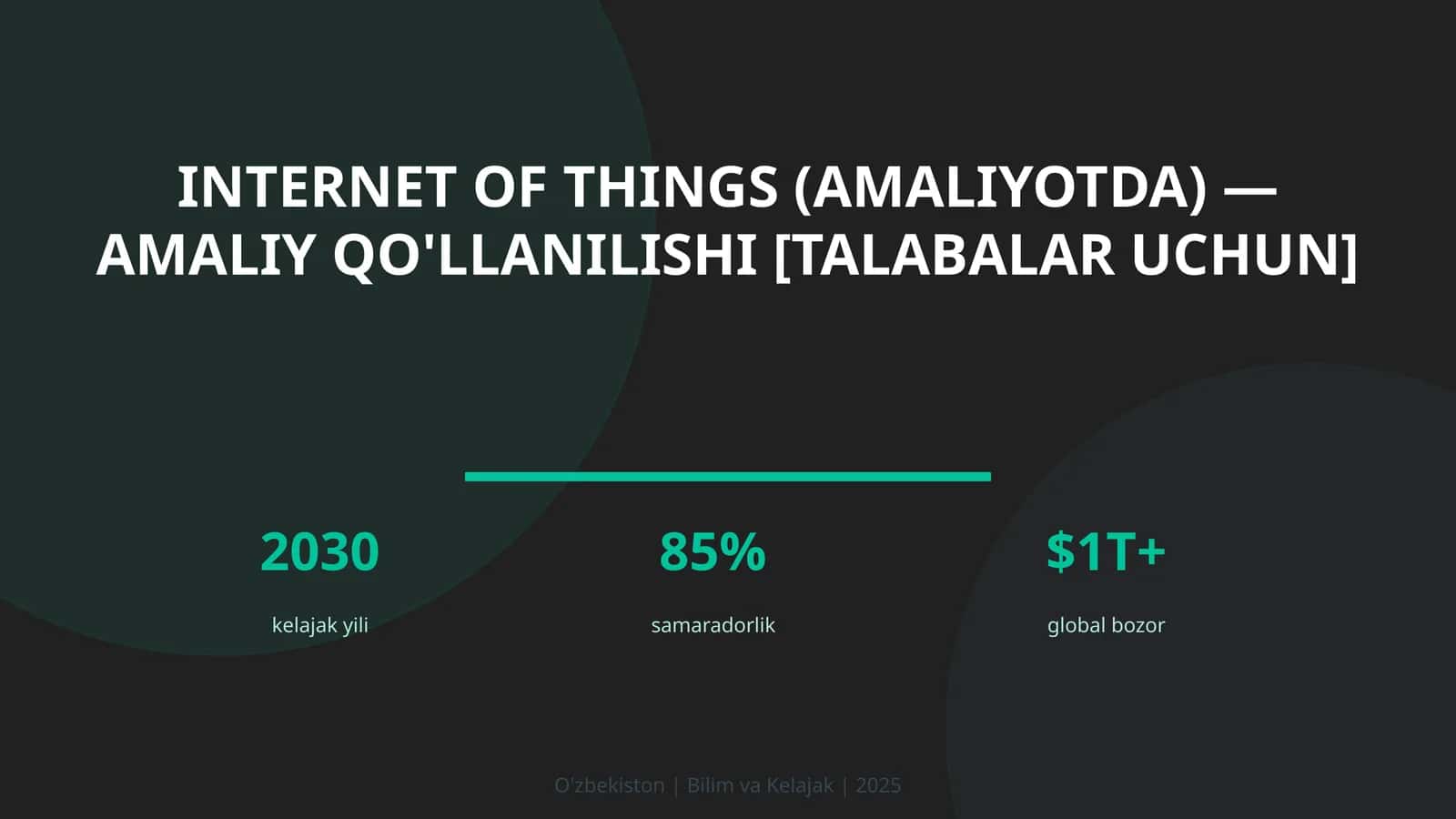 Internet of Things (amaliyotda) — amaliy qo'llanilishi [talabalar uchun]