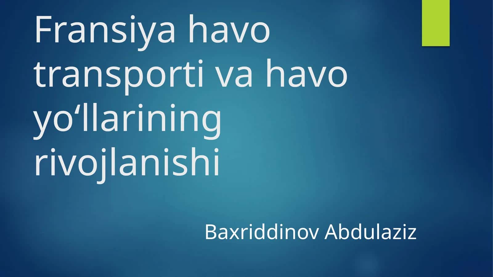 Fransiya havotransporti va havoyoʻllarining rivojlanishi