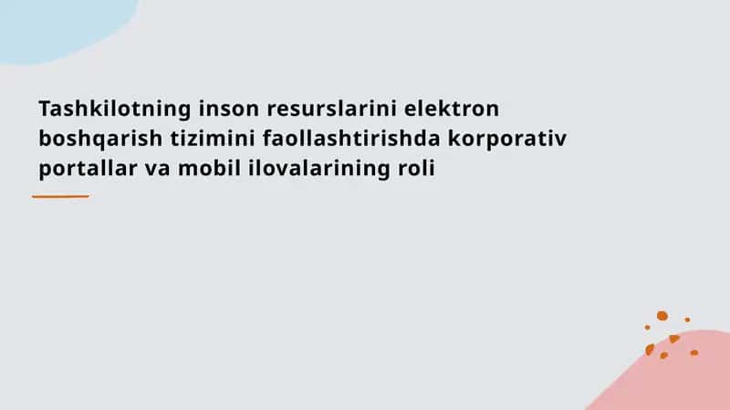 Tashkilotning inson resurslarini elektron boshqarish tizimini faollashtirishda korporativ portallar va mobil ilovalarining roli