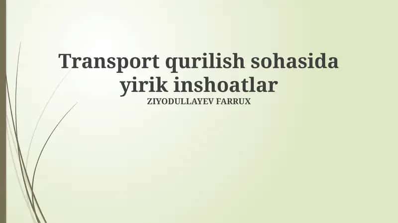 Transport qurilish sohasida yirik inshootlar