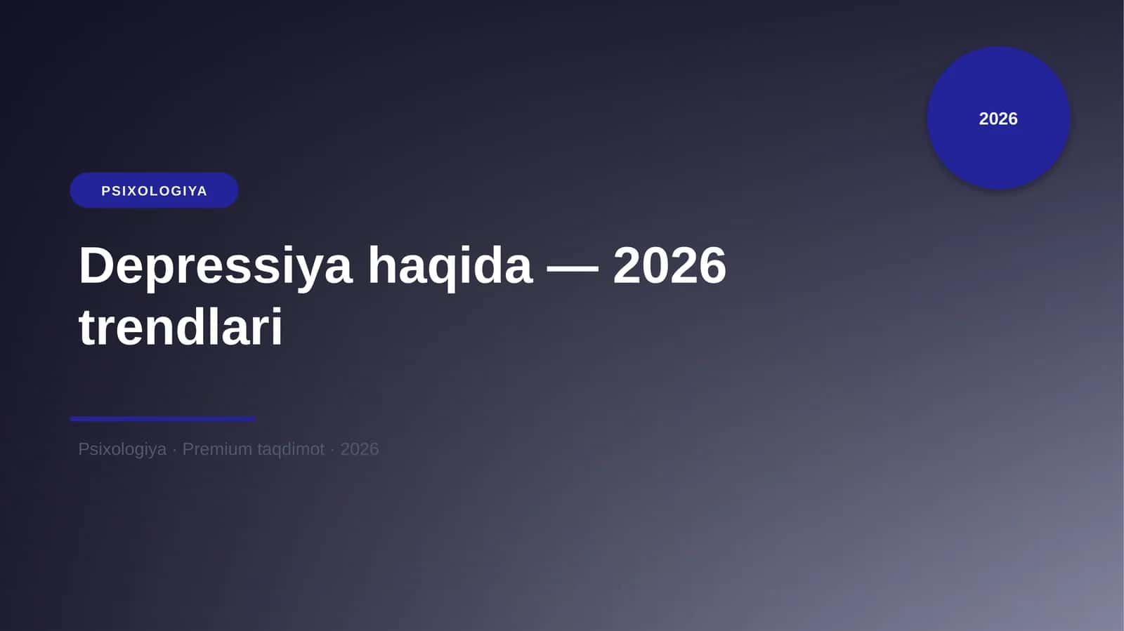 Depressiya haqida — 2026 trendlari