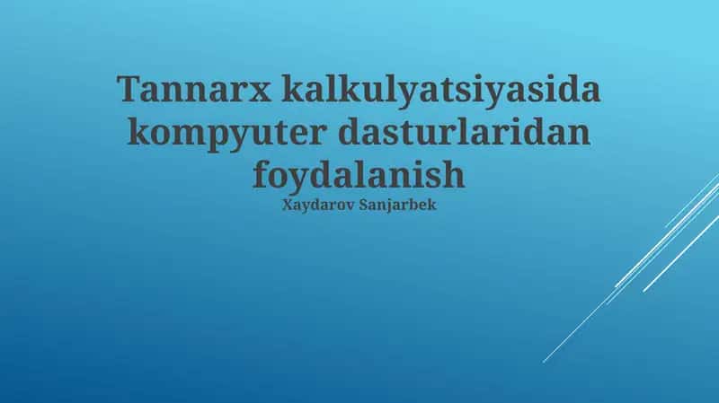 Tannarx kalkulyatsiyasida kompyuter dasturlaridan foydalanish