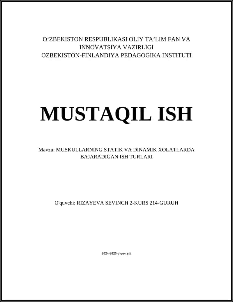 MUSKULLARNING STATIK VA DINAMIK XOLATLARDA BAJARADIGAN ISH TURLARI