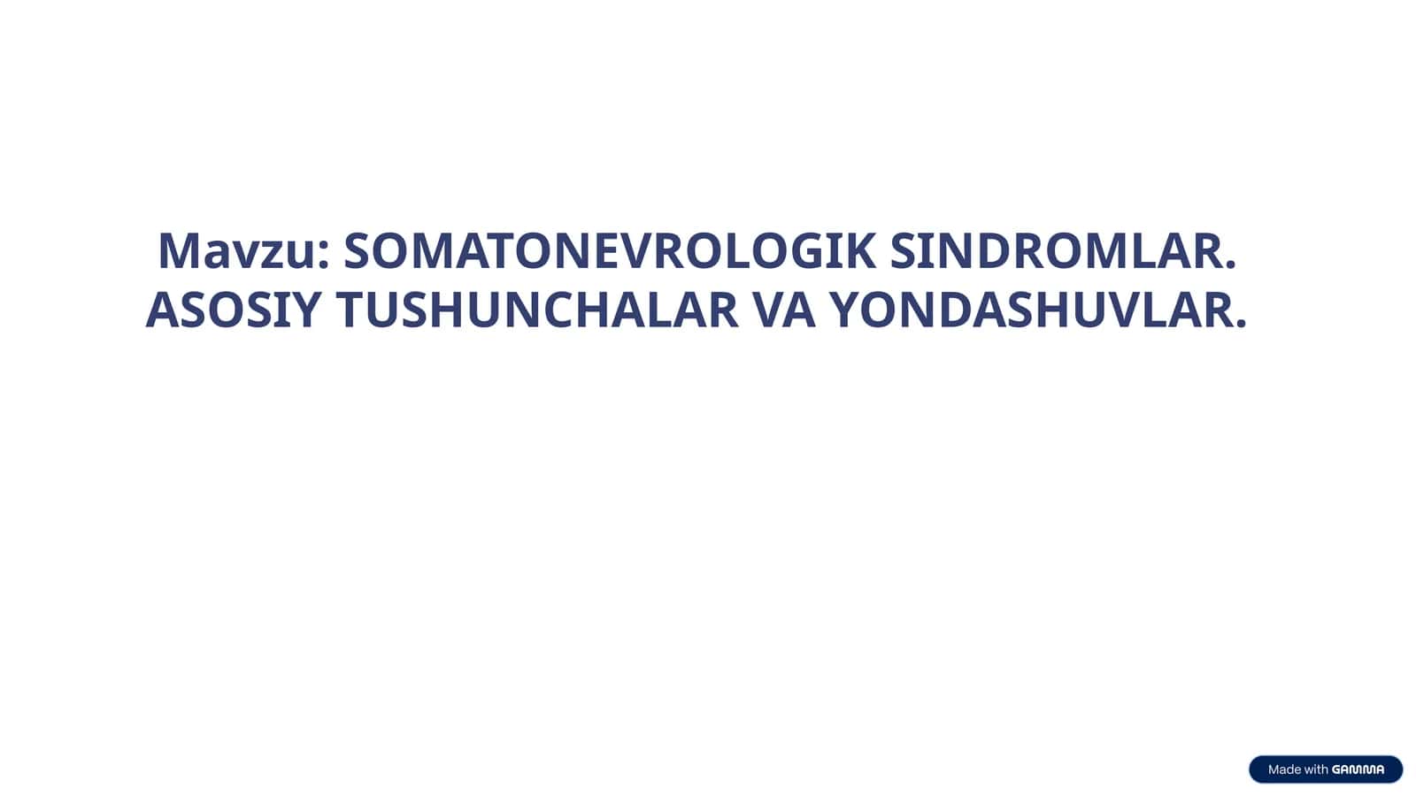 SOMATONEVROLOGIK SINDROMLAR. ASOSIY TUSHUNCHALAR VA YONDASHUVLAR