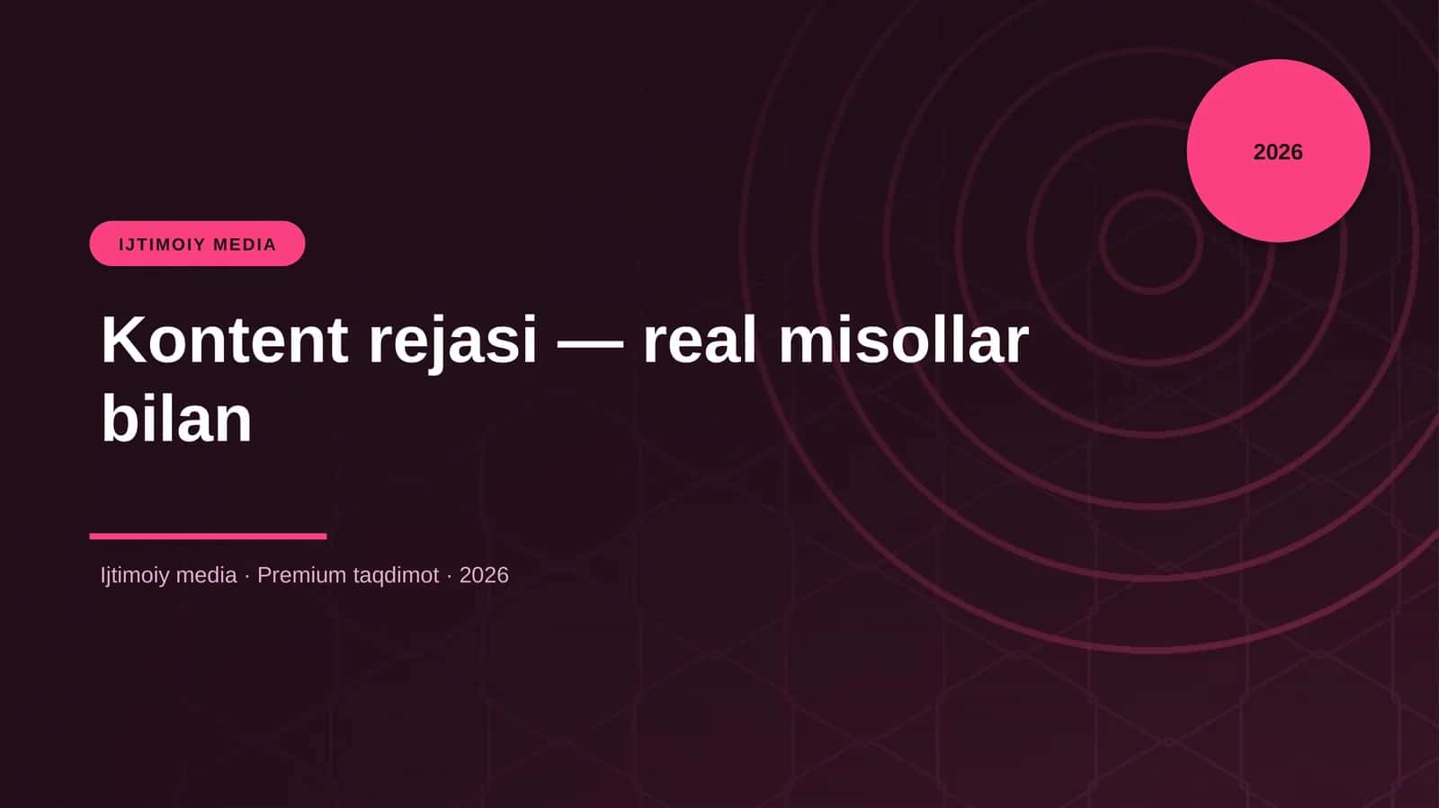Kontent rejasi — real misollar bilan