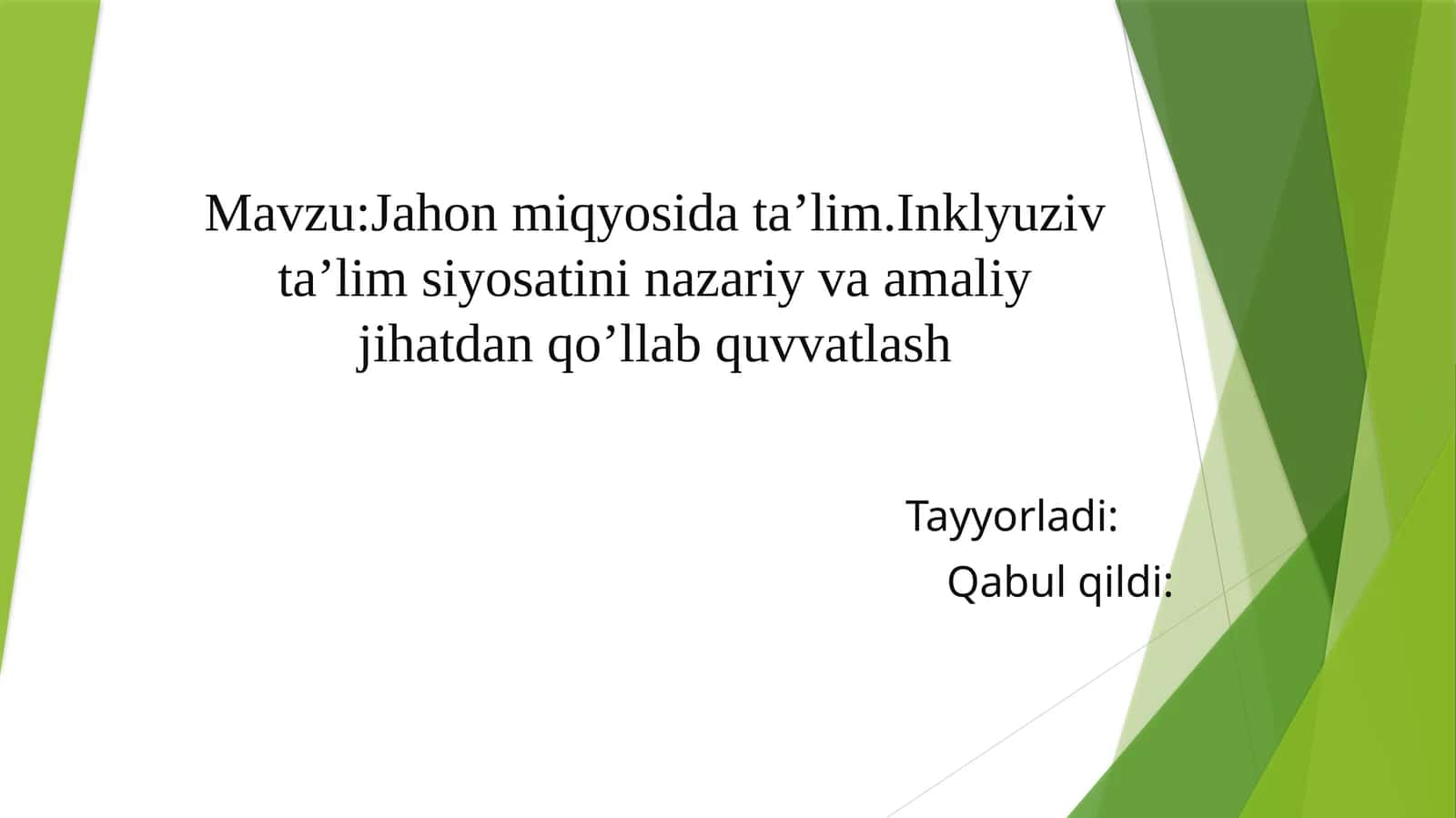Jahon miqyosida ta’lim.Inklyuzivt a’limsiyosatini nazariy va amaliy jihatdan qo’llab quvvatlash