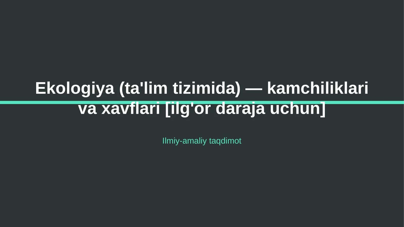 Ekologiya (ta'lim tizimida) — kamchiliklari va xavflari [ilg'or daraja uchun]