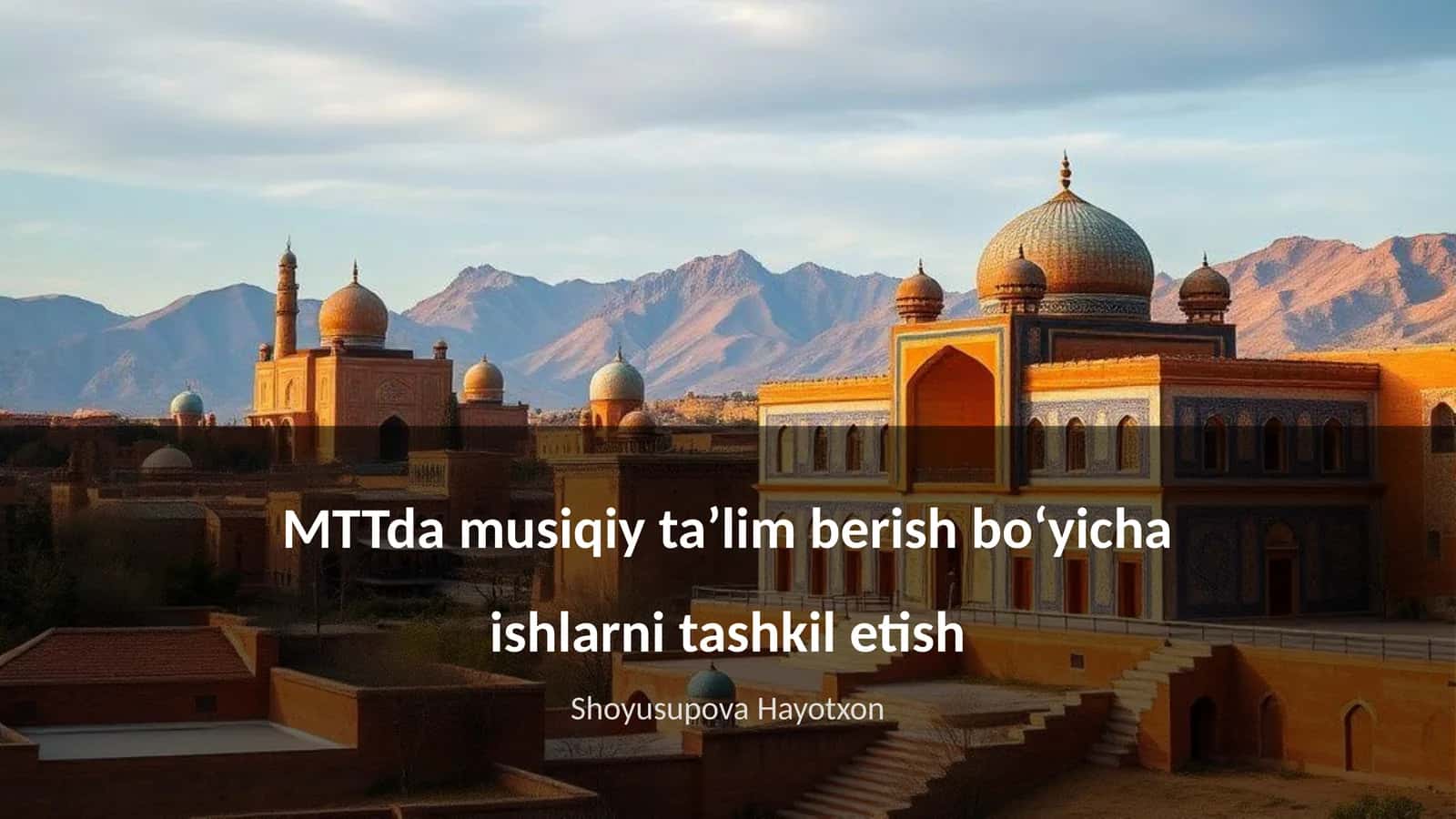 MTTda musiqiy taʼlim berish boʻyicha ishlarni tashkil etish