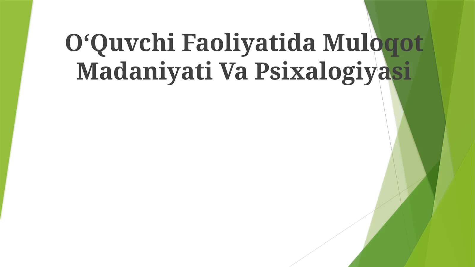 O‘Quvchi Faoliyatida Muloqot Madaniyati Va Psixalogiyasi