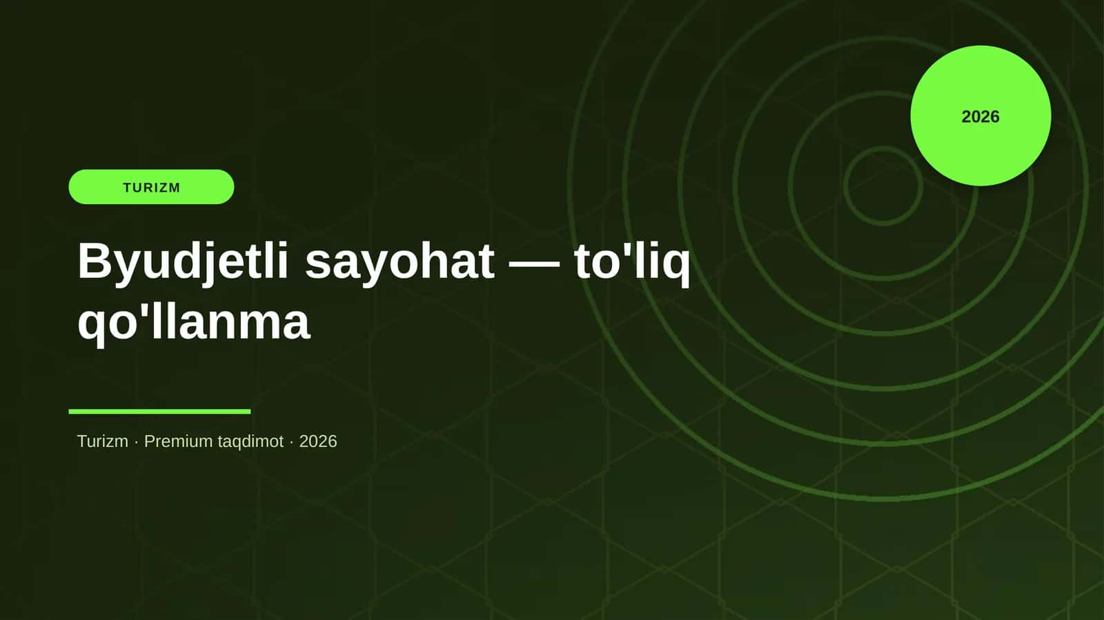 Byudjetli sayohat — to'liq qo'llanma