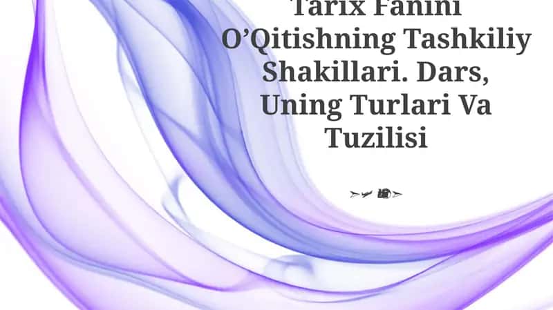 Tarix Fanini O'Qitishning Tashkiliy Shakillari