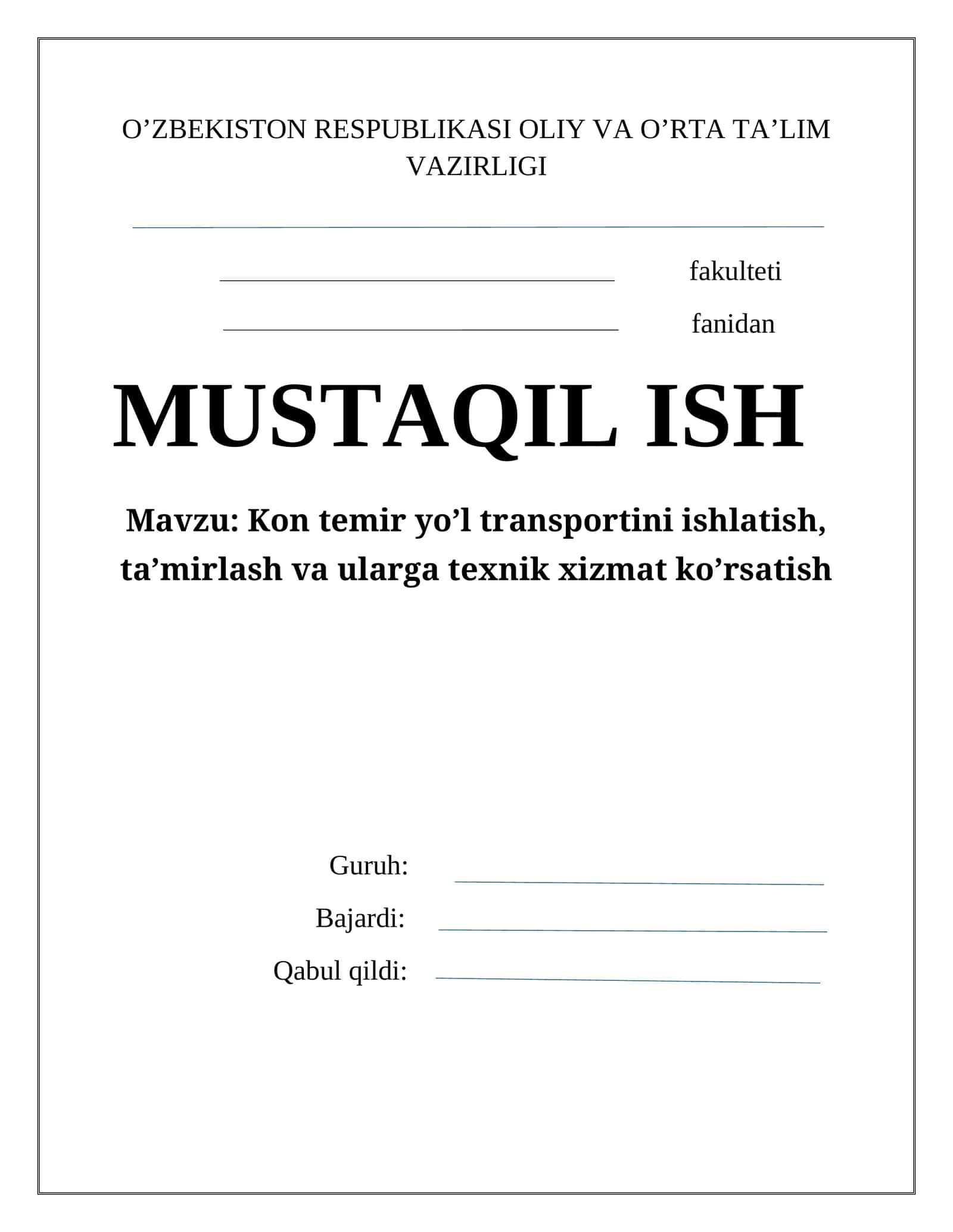 MUSTAQIL ISH kon temir yo' transportini ishlatish tamirlash va  ularga texnik xizmat ko'rsatish