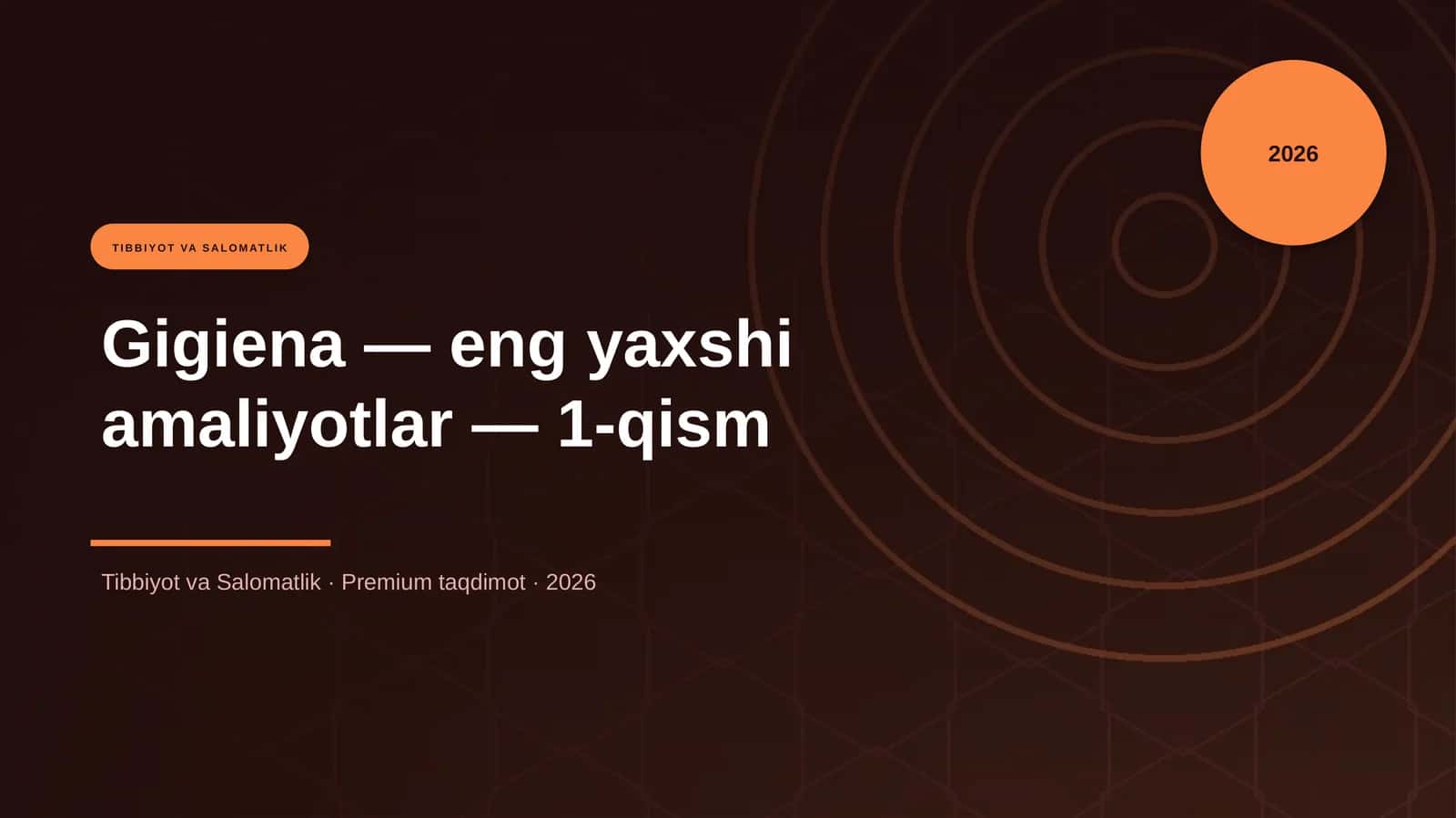 Gigiena — eng yaxshi amaliyotlar — 1-qism