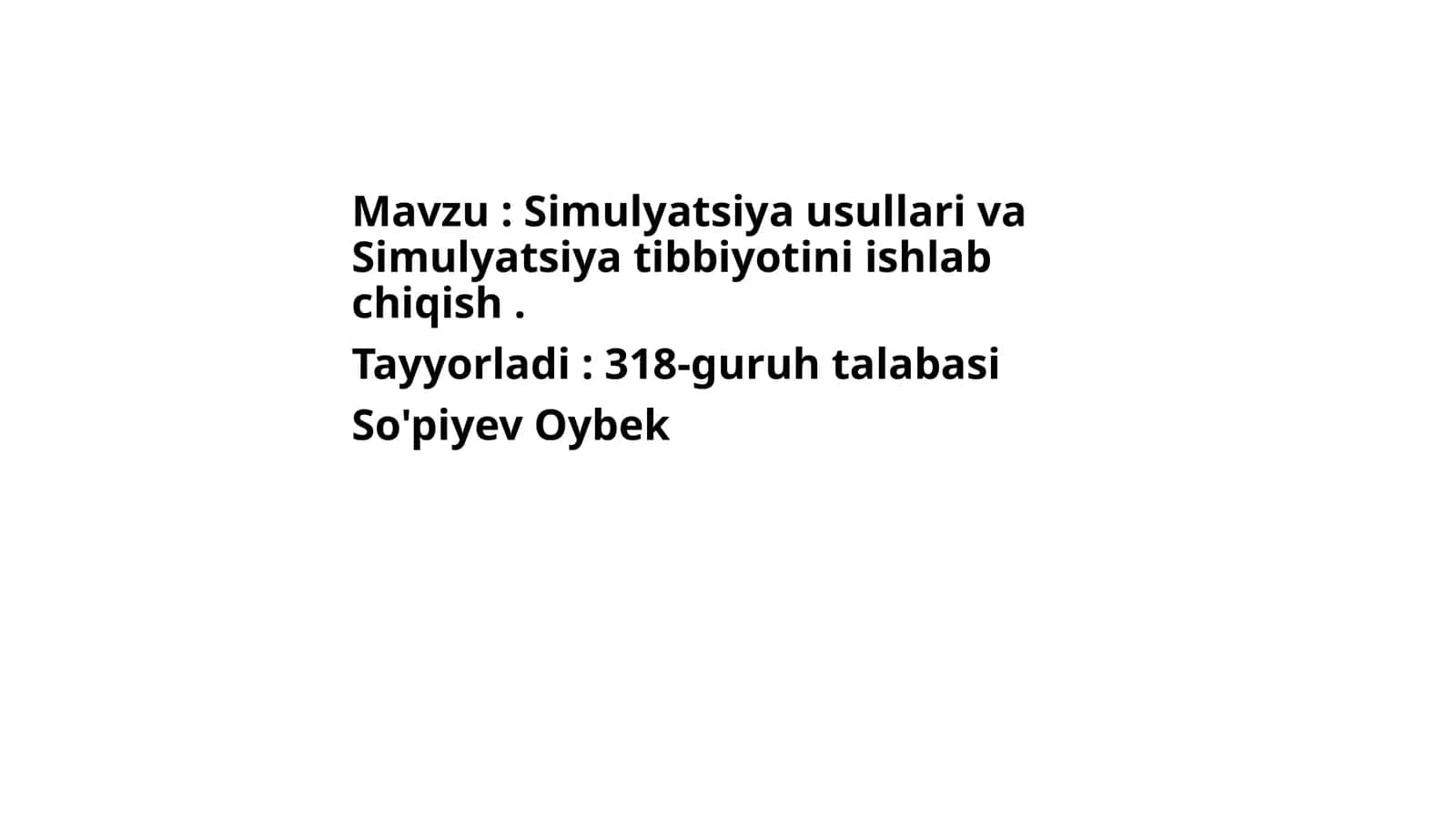 Simulyatsiya usullari va Simulyatsiya tibbiyotini ishlab chiqish