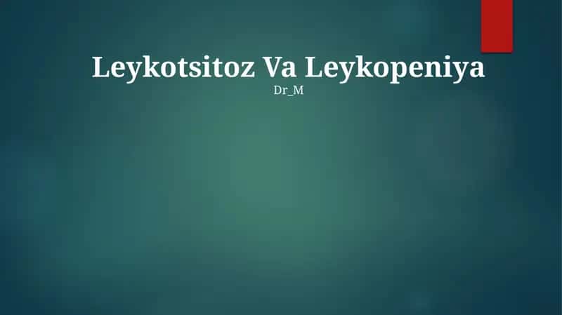 Leykotsitoz Va Leykopeniya