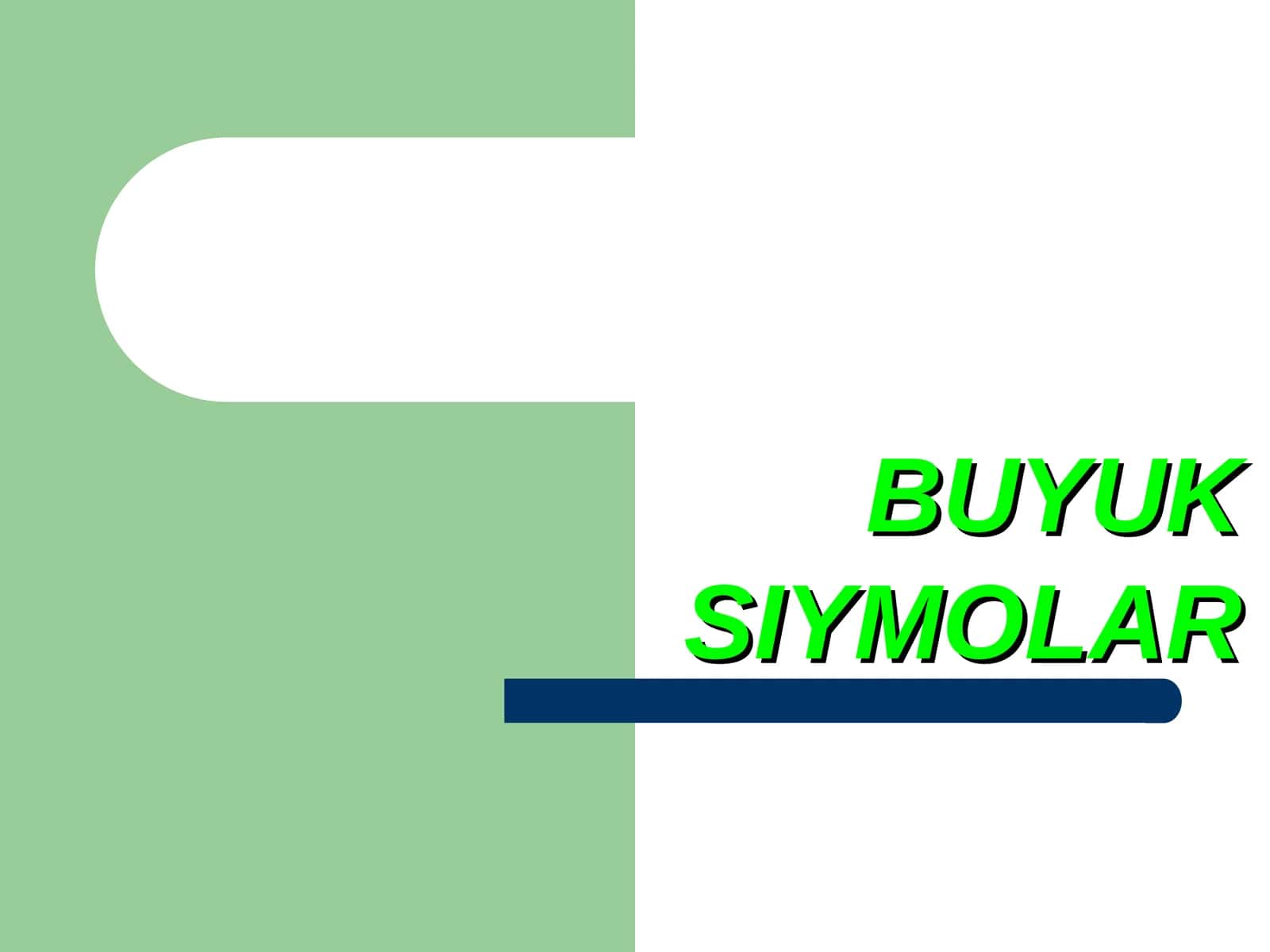 BUYUK SIYMOLAR