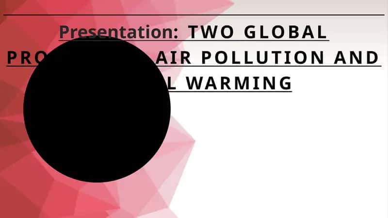 Two Global Problems — Air Pollution and Global Warming