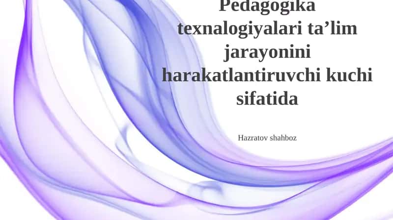 Pedagogik Texnologiyalarning Ta'lim Sifatini Yaxshilashdagi Rol