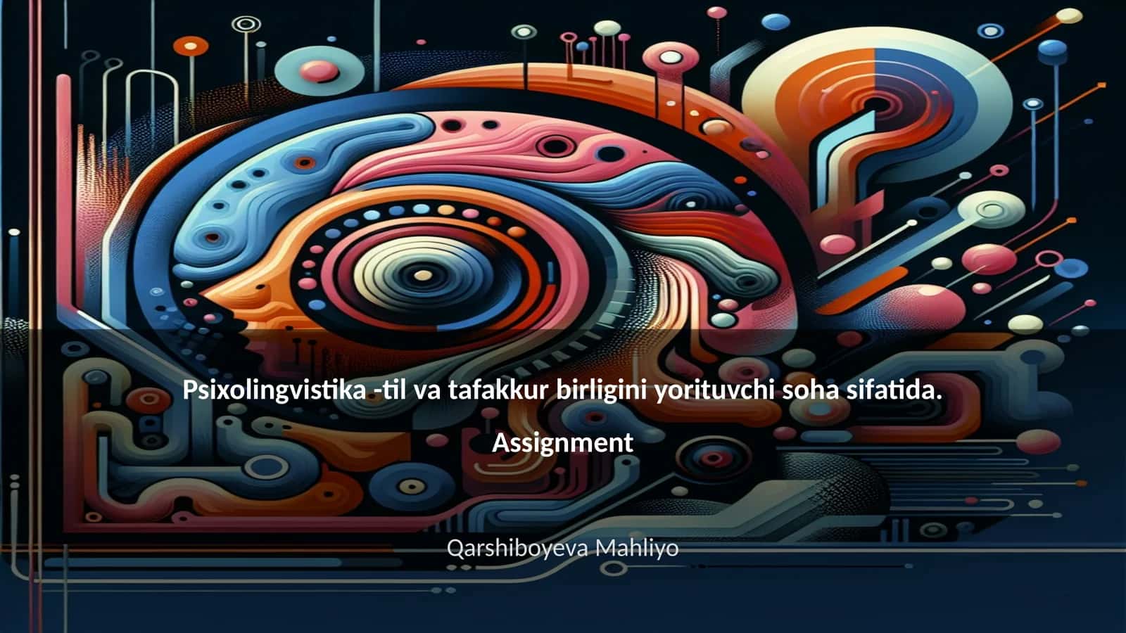 Psixolingvistika -til va tafakkur birligini yorituvchi soha sifatida