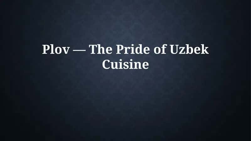 Plov - A Culinary Jewel of Uzbekistan