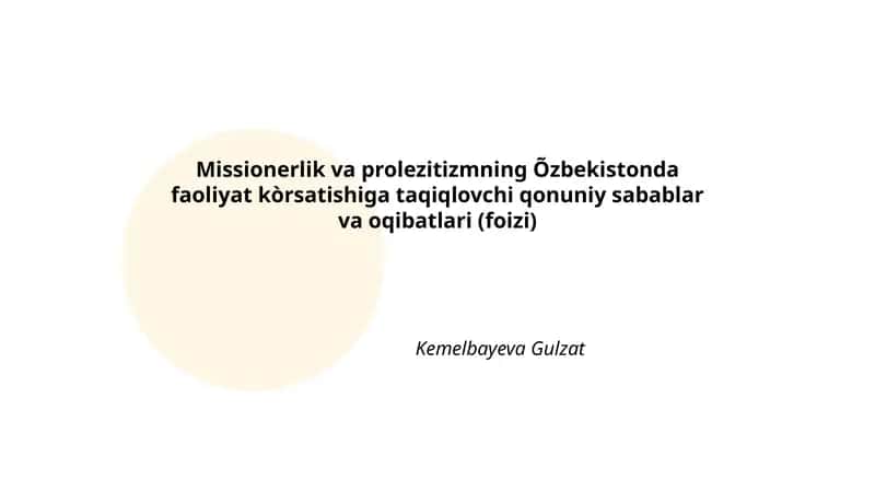 Missionerlik va prolezitizmning Õzbekistonda faoliyat kòrsatishiga taqiqlovchi qonuniy sabablar va oqibatlari (foizi)