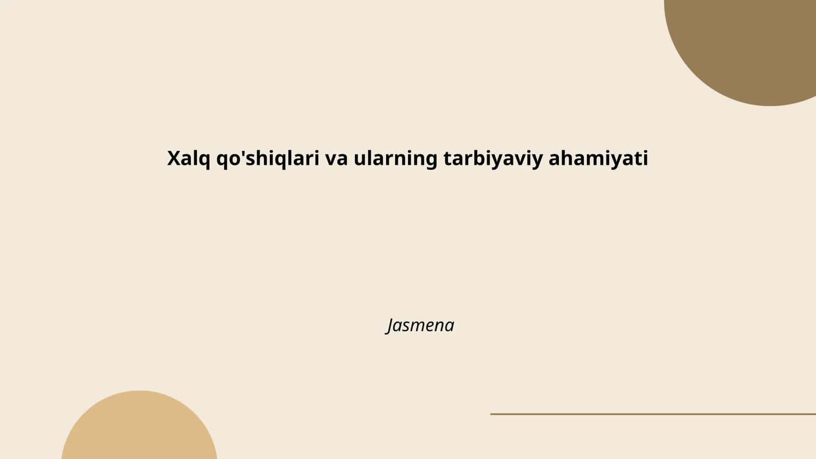 Xalq qo'shiqlari va ularning tarbiyaviy ahamiyati