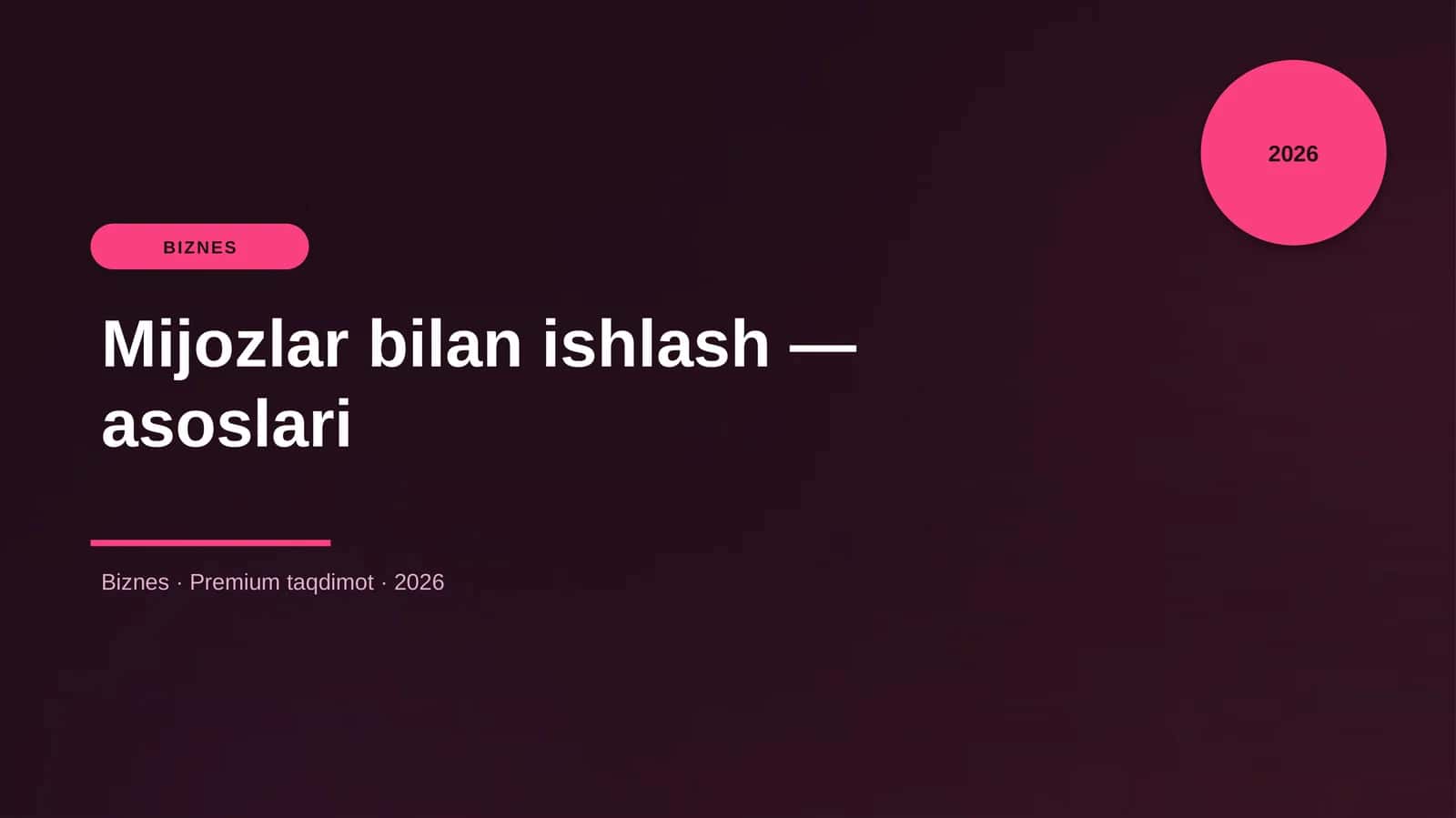 Mijozlar bilan ishlash — asoslari