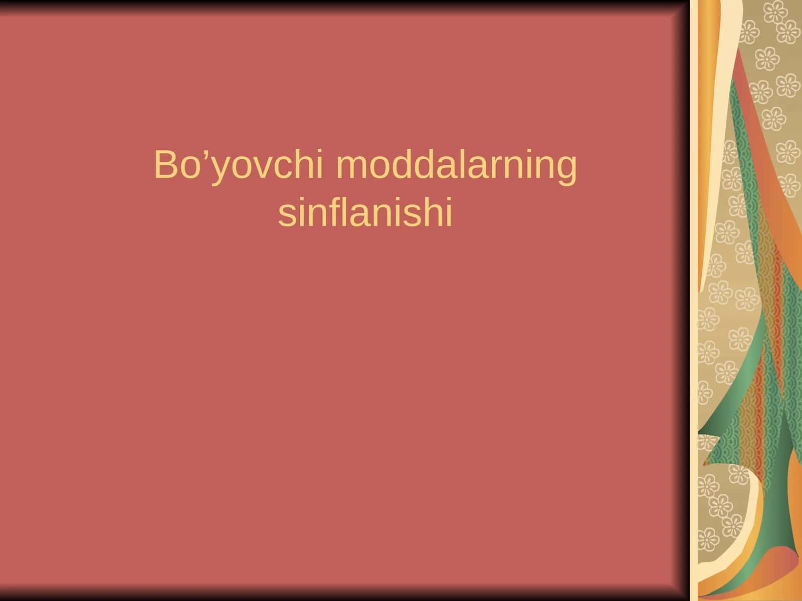 Bo’yovchi moddalarning sinflanishi
