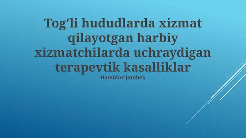 Tog'li hududlarda xizmat qilayotgan harbiy xizmatchilarda uchraydigan terapevtik kasalliklar