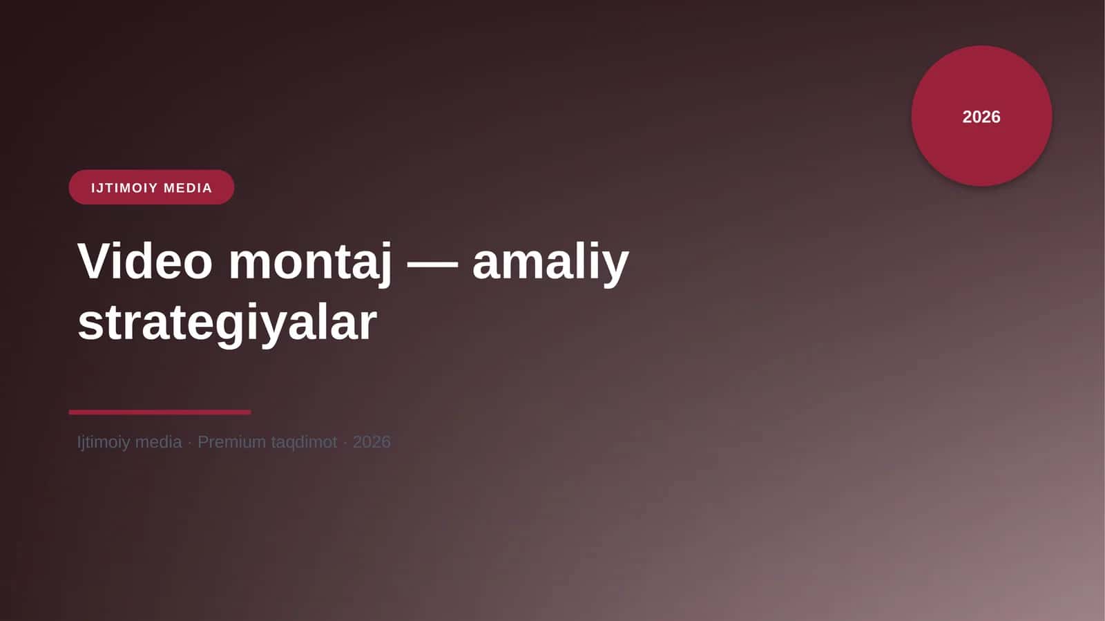 Video montaj — amaliy strategiyalar