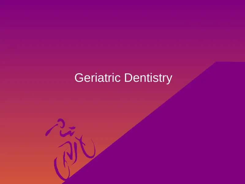 Geriatric Dentistry