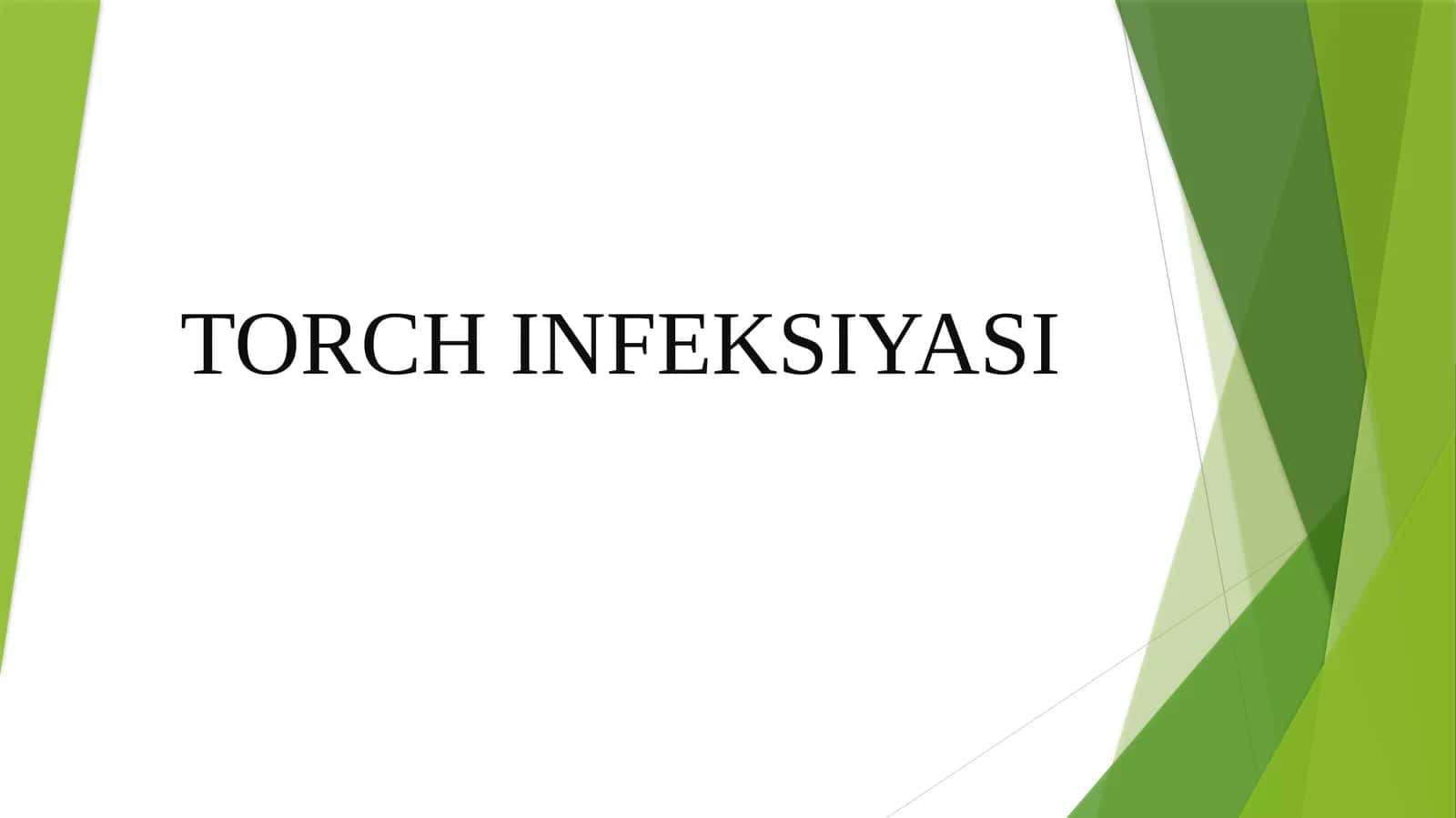 ТОRCH INFEKSIYASI