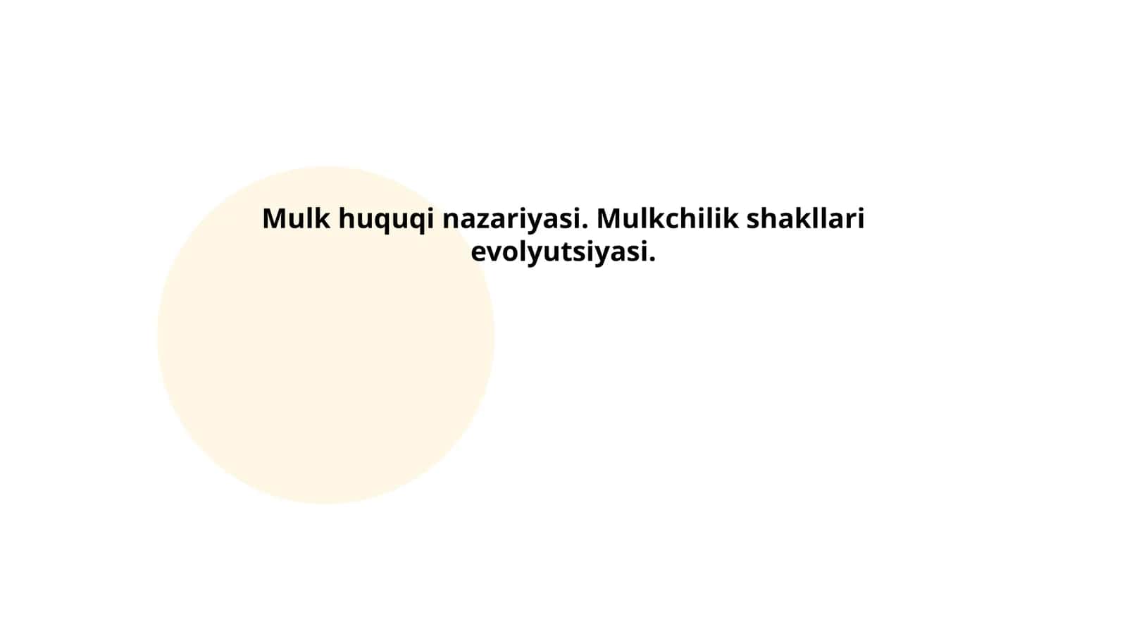 Mulk huquqi nazariyasi. Mulkchilik shakllari evolyutsiyasi