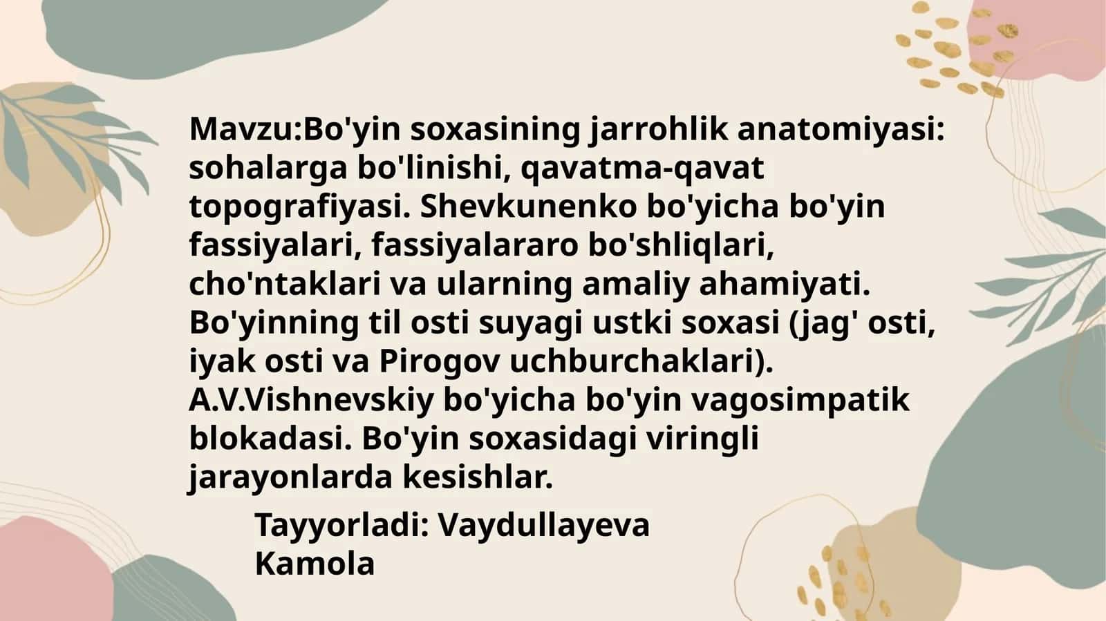 Bo'yin soxasining jarrohlik anatomiyasi: sohalarga bo'linishi, qavatma-qavat topografiyasi. Shevkunenko bo'yicha bo'yin fassiyalari, fassiyalararo bo'shliqlari, cho'ntaklari va ularning amaliy ahamiyati. Bo'yinning til osti suyagi ustki soxasi (jag' osti, iyak osti va Pirogov uchburchaklari). A.V.Vishnevskiy bo'yicha bo'yin vagosimpatik blokadasi. Bo'yin soxasidagi viringli jarayonlarda kesishlar