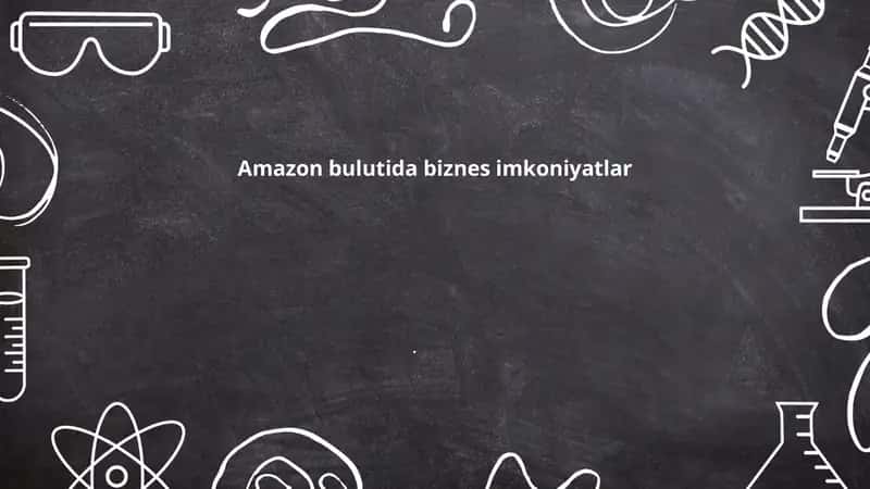 Amazon bulutida biznes imkoniyatlar