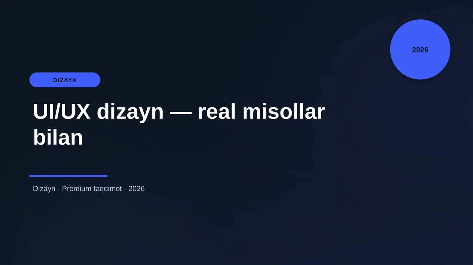UI/UX dizayn — real misollar bilan