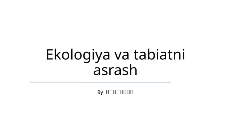 Ekologiya va tabiatni asrash