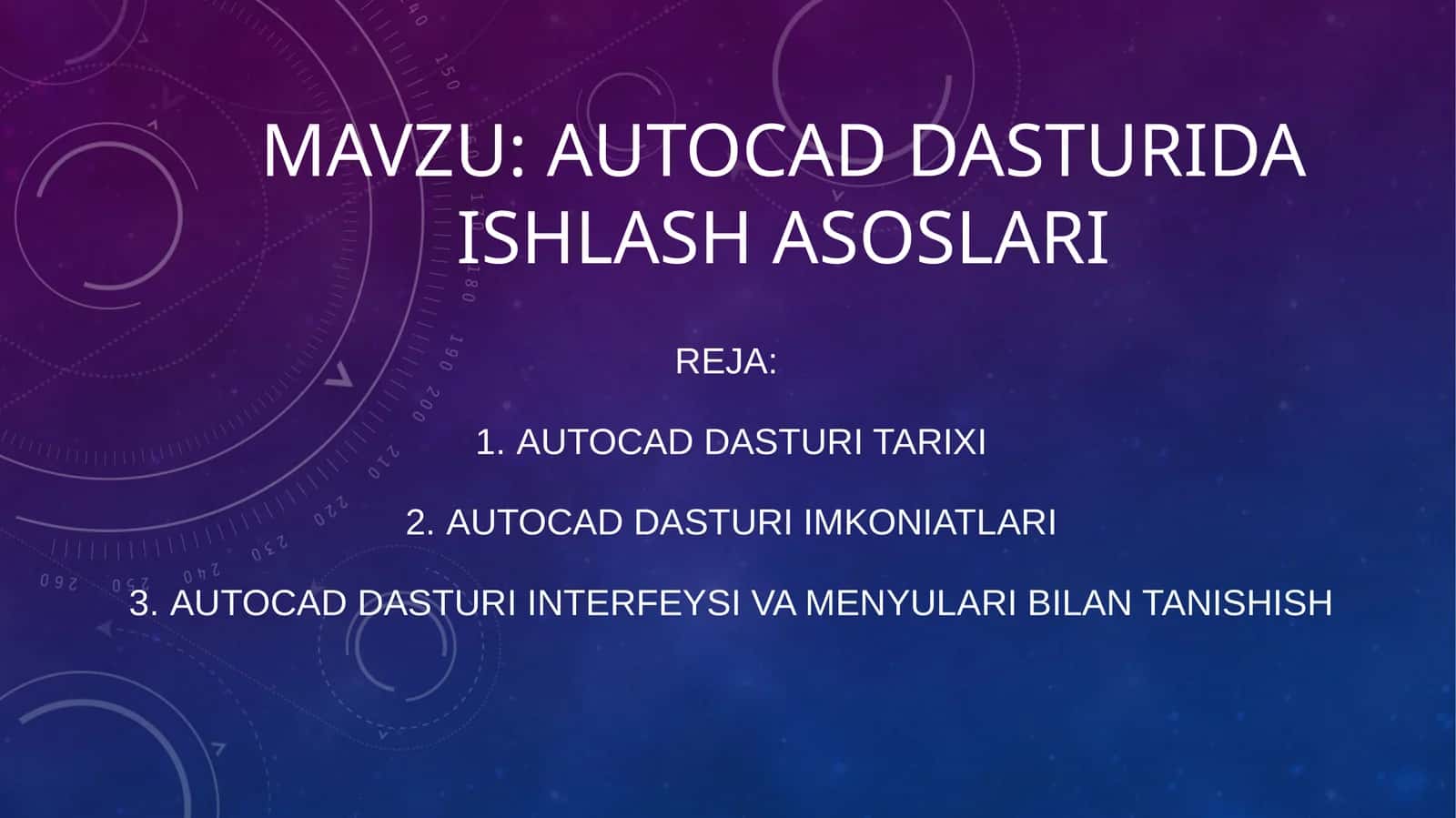 AUTOCAD DASTURIDA ISHLASH ASOSLARI