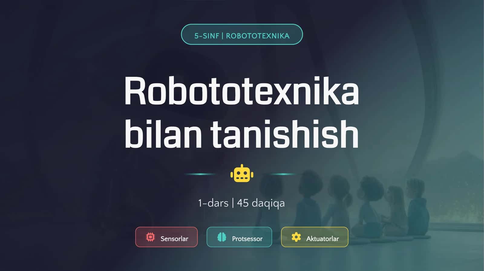 Robototexnika bilan tanishish 1-DARS