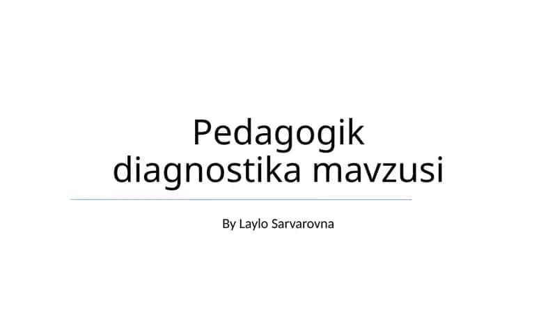 Pedagogik diagnostika mavzusi