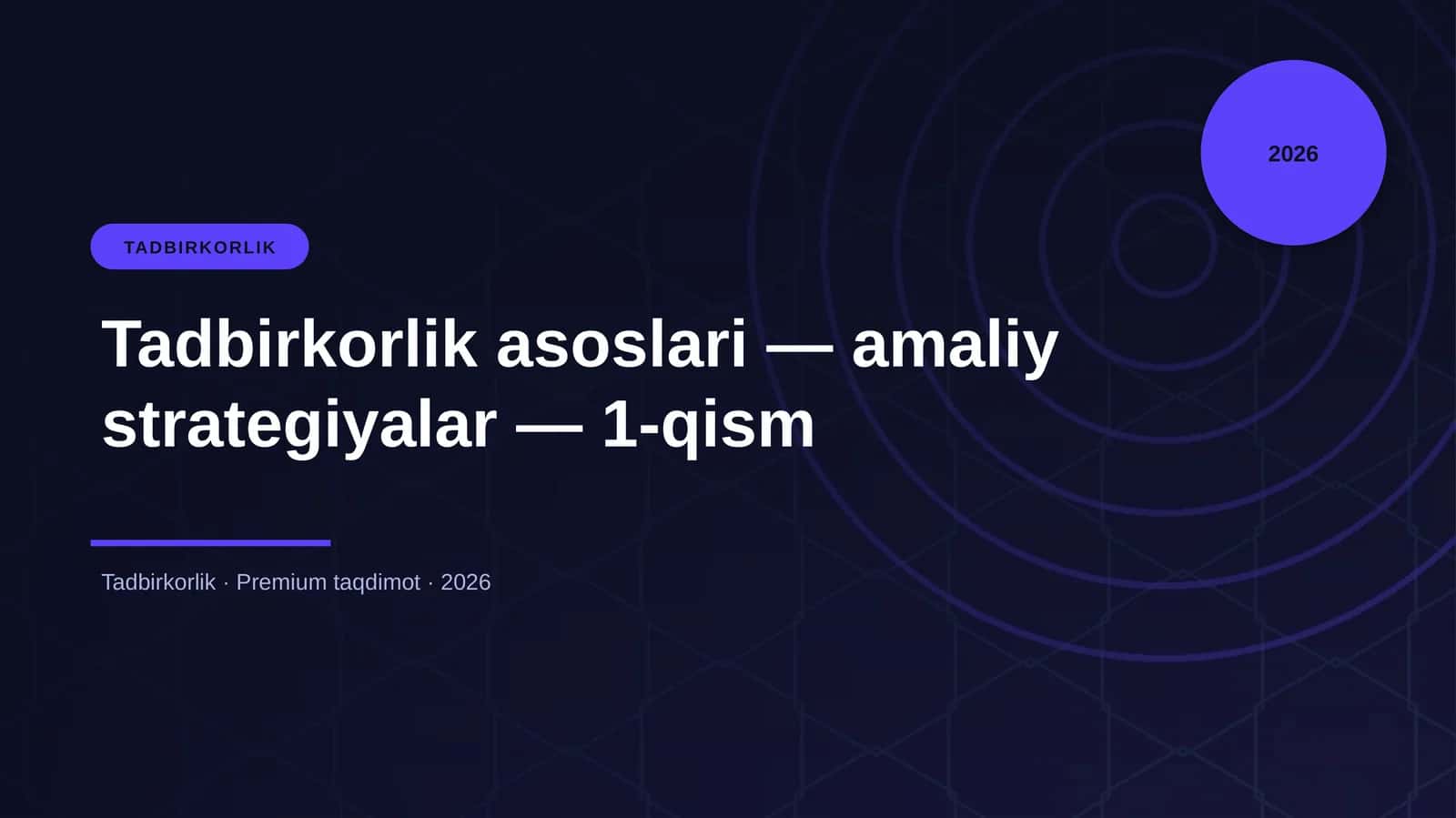 Tadbirkorlik asoslari — amaliy strategiyalar — 1-qism