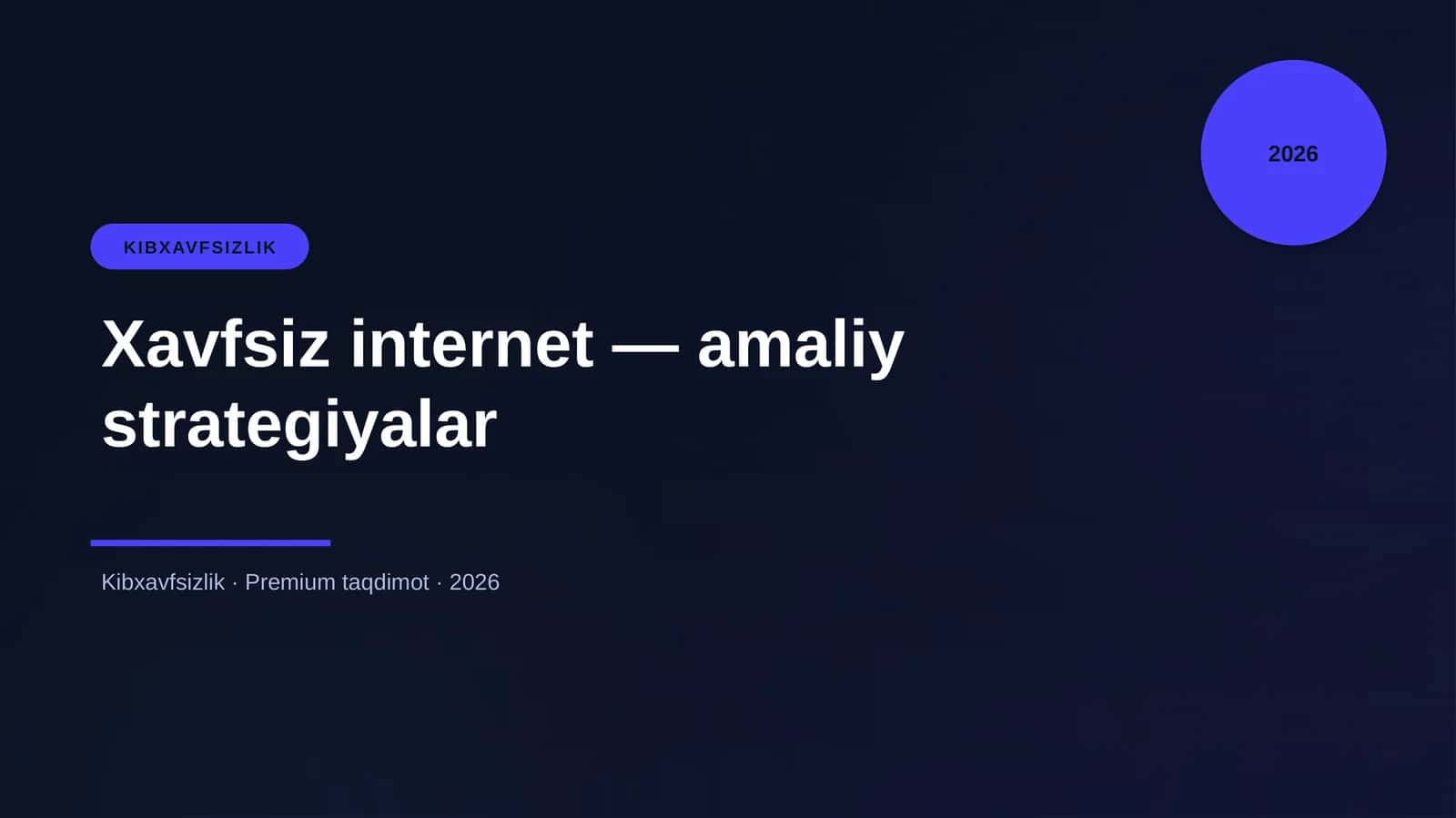 Xavfsiz internet — amaliy strategiyalar