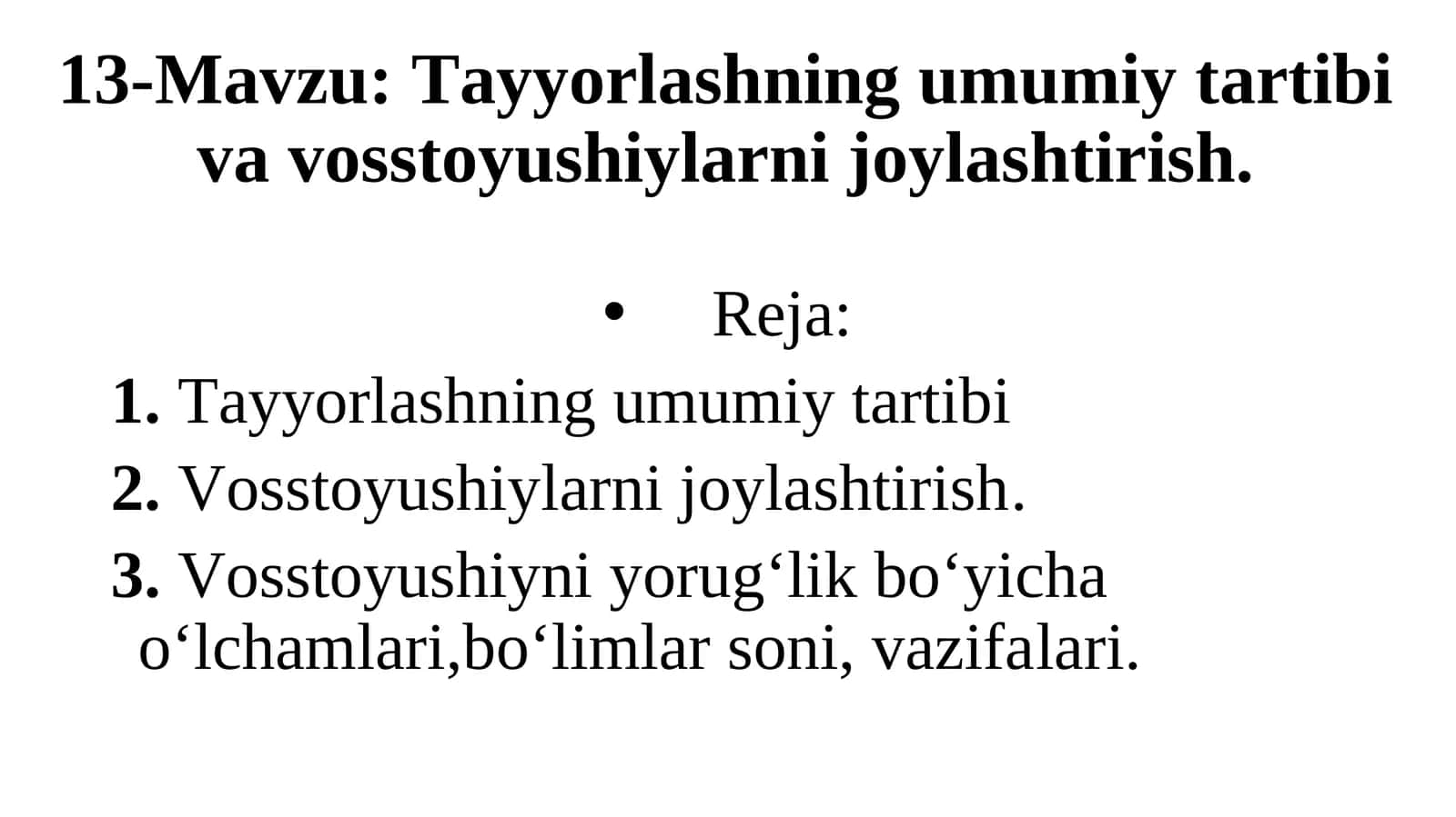 Tayyorlashning umumiy tartibi va vosstoyushiylarni joylashtirish