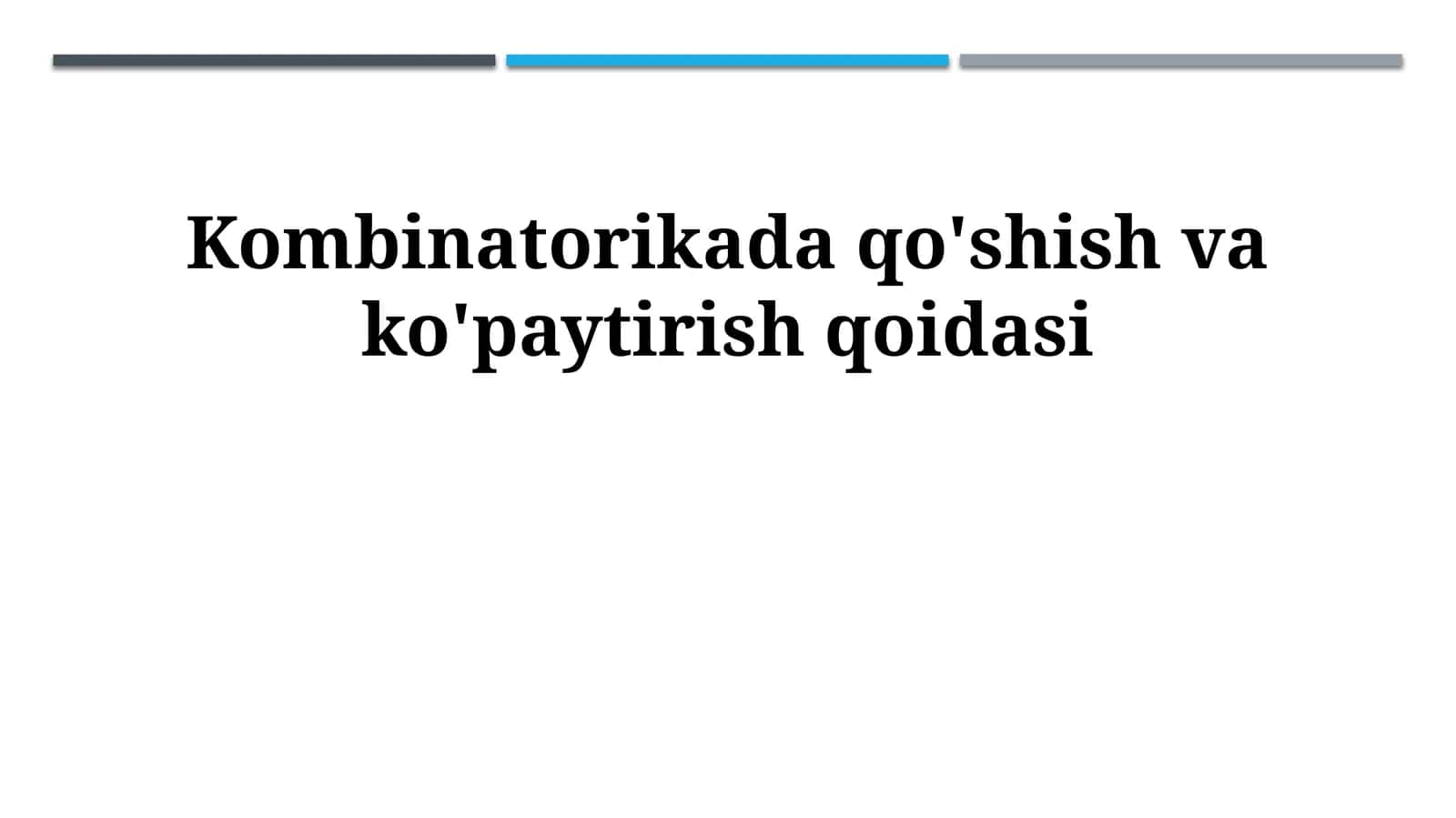 Kombinatorikada qo'shish va ko'paytirish qoidasi