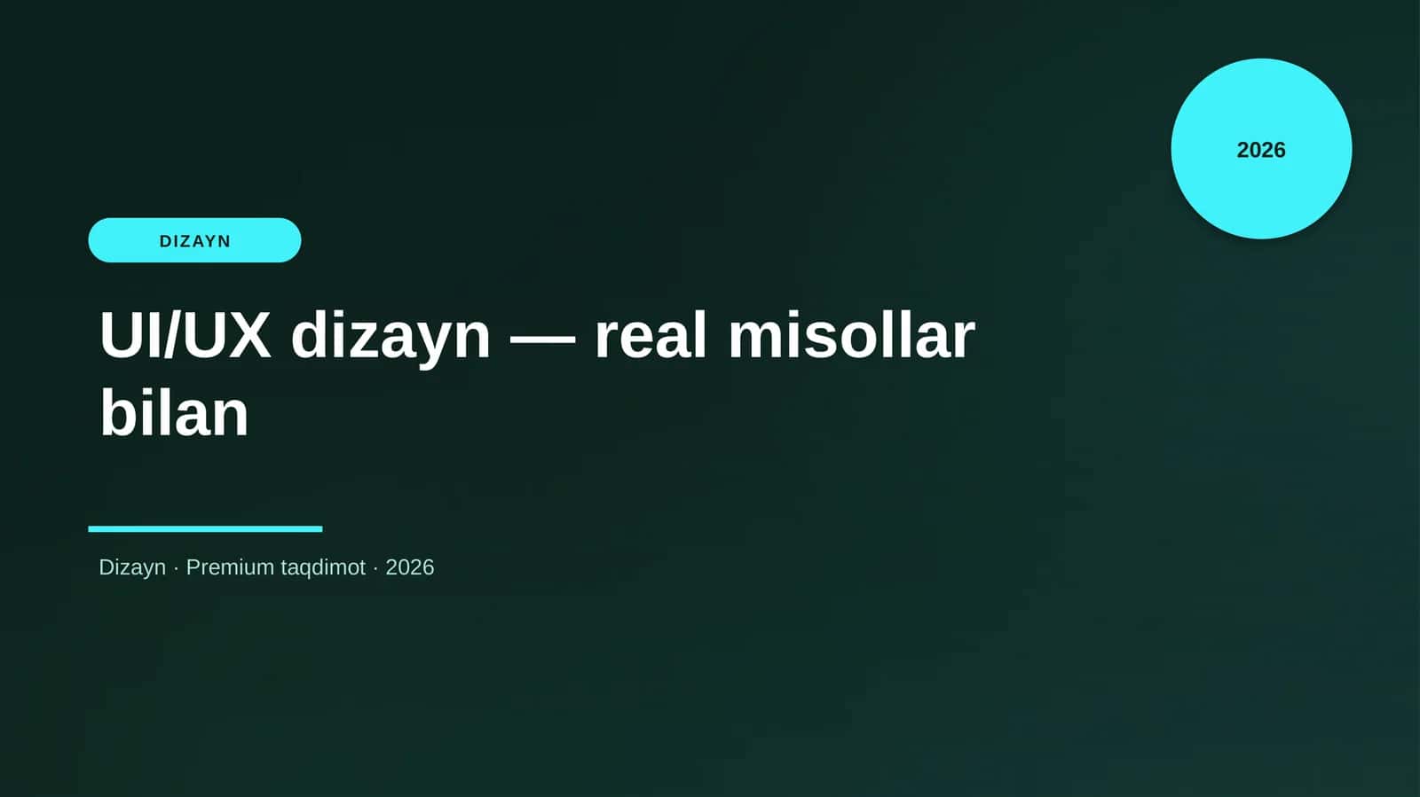 UI/UX dizayn — real misollar bilan