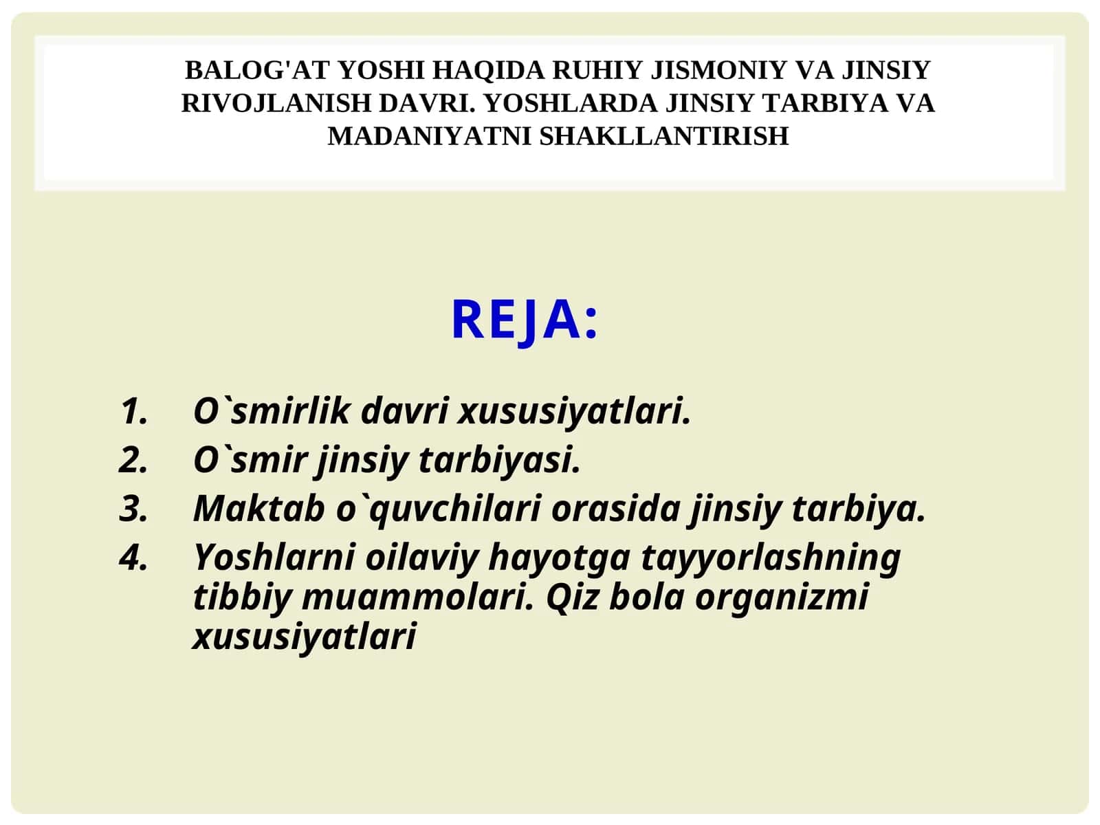 BALOG'AT YOSHI HAQIDA RUHIY JISMONIY VA JINSIY RIVOJLANISH DAVRI. YOSHLARDA JINSIY TARBIYA VA MADANIYATNI SHAKLLANTIRISH