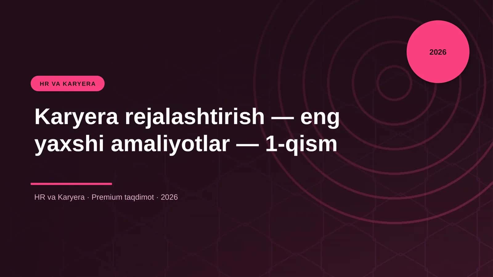 Karyera rejalashtirish — eng yaxshi amaliyotlar — 1-qism