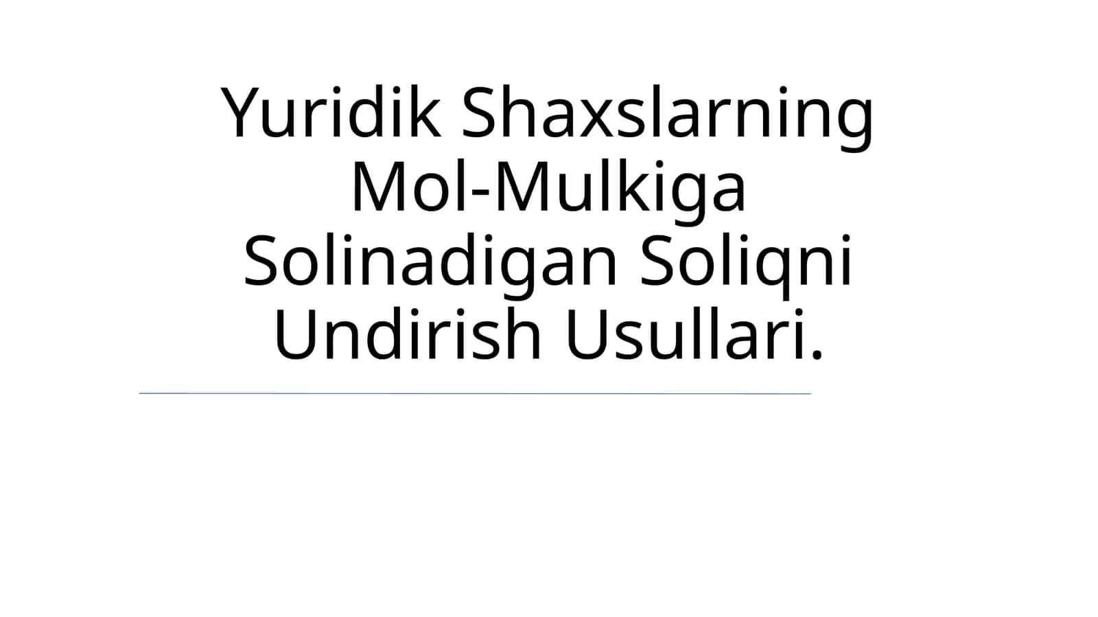 Yuridik Shaxslarning Mol-Mulkiga Solinadigan Soliqni Undirish Usullari