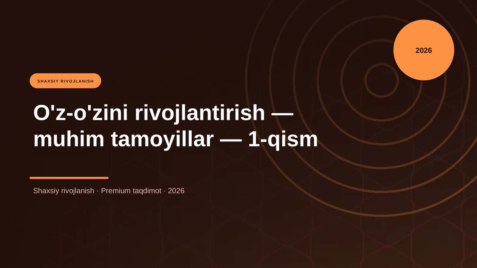 O'z-o'zini rivojlantirish - muhim tamoyillar - 1-qism